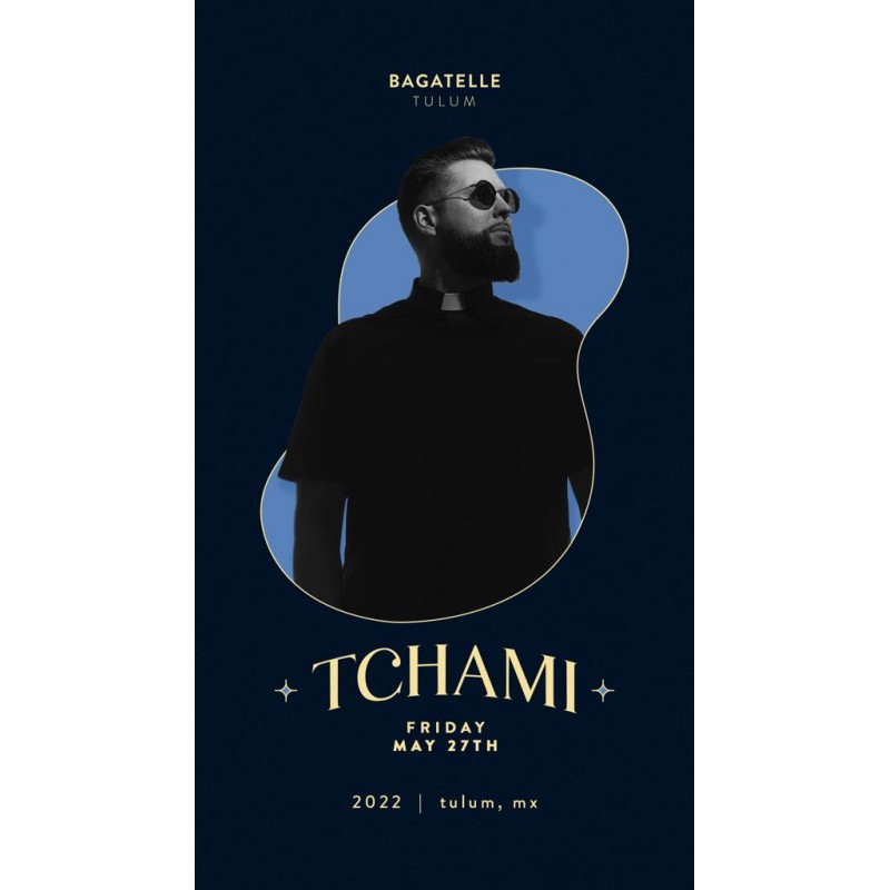 Bagatelle presents: TCHAMI...